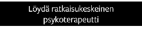 Löydä ratkaisukeskeinen psykoterapeutti