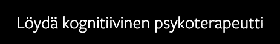 Löydä kognitiivinen psykoterapeutti